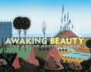 Awaking Beauty: The Art Of Eyvind Earle