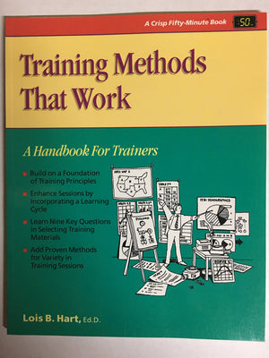 Training Methods That Work: A Handbook For Trainers