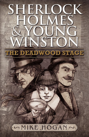 Sherlock Holmes And Young Winston: The Deadwood Stage,Used