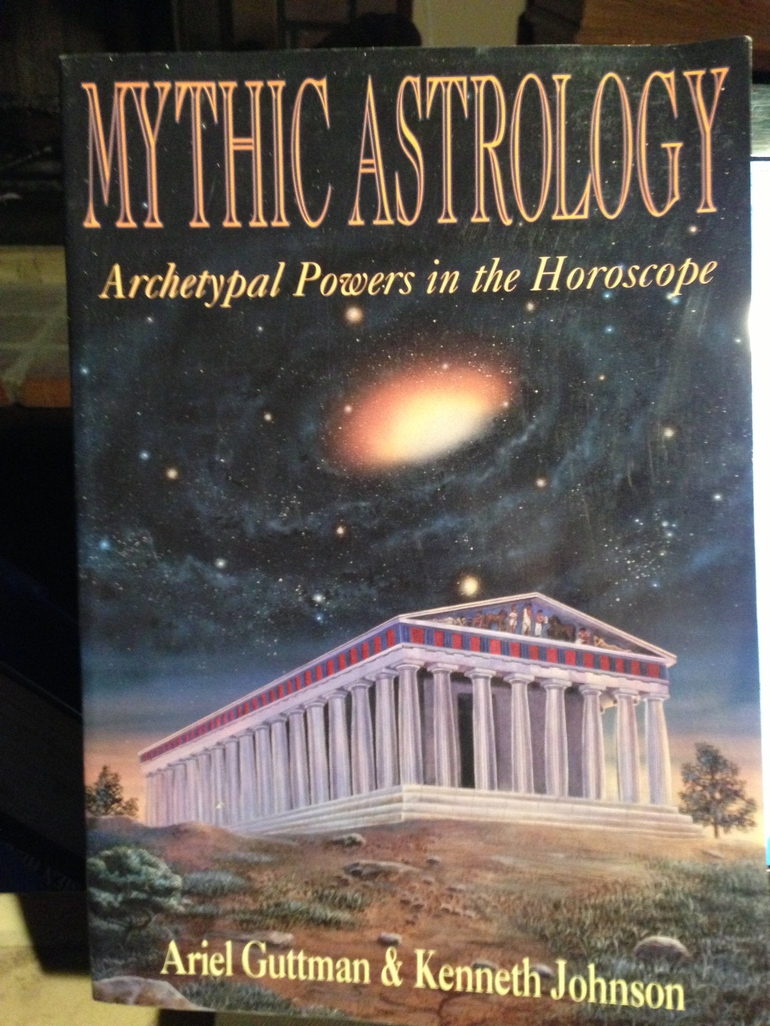 Mythic Astrology: Internalizing the Planetary Powers,Used