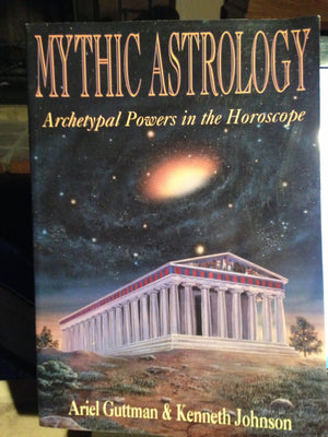 Mythic Astrology: Internalizing the Planetary Powers,Used