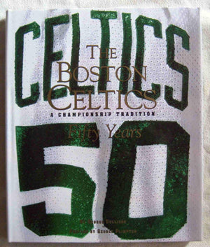 The Boston Celtics : Fifty Years  A Championship Tradition,Used