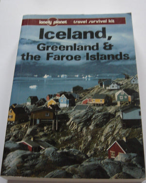 Iceland, Greenland and the Faroes: A Travel Survival Kit (Lonely Planet Iceland),Used