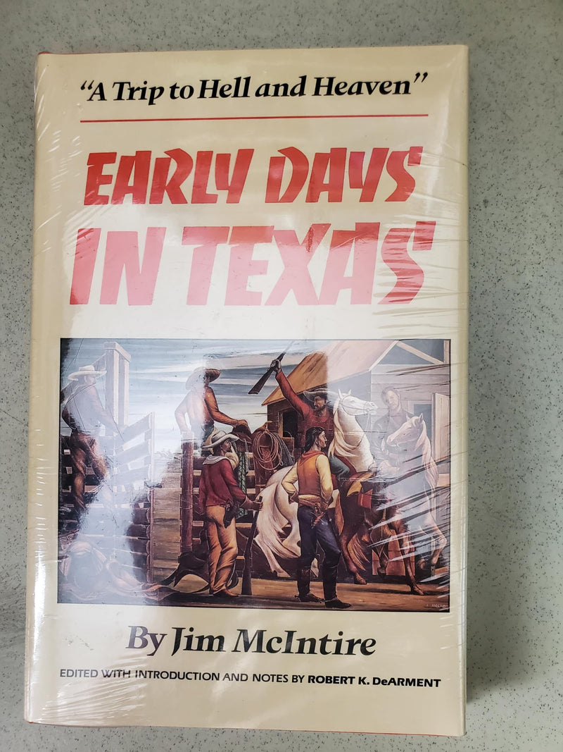 Early Days in Texas: A Trip to Hell and Heaven,Used