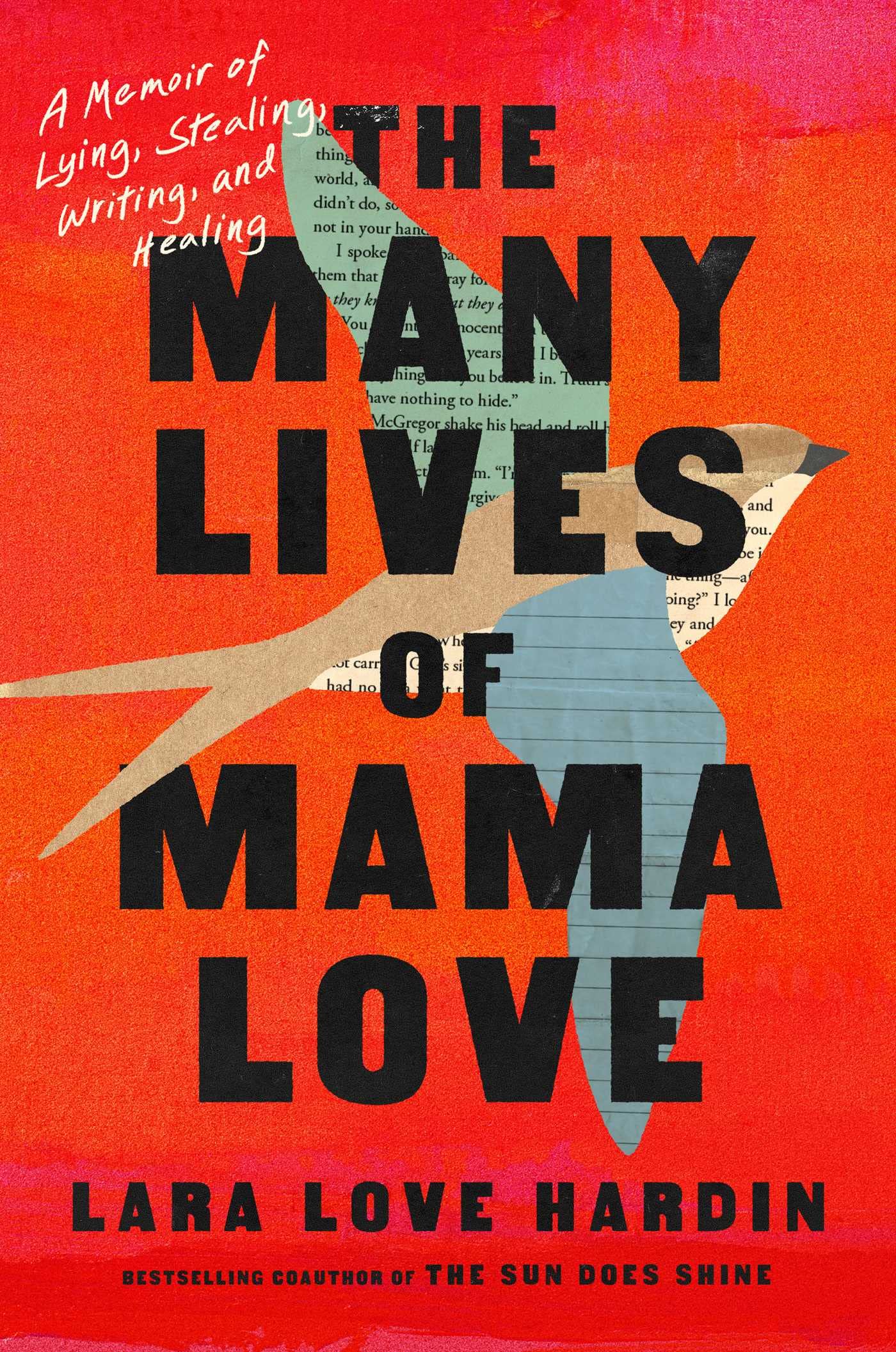 The Many Lives Of Mama Love: A Memoir Of Lying, Stealing, Writing, And Healing