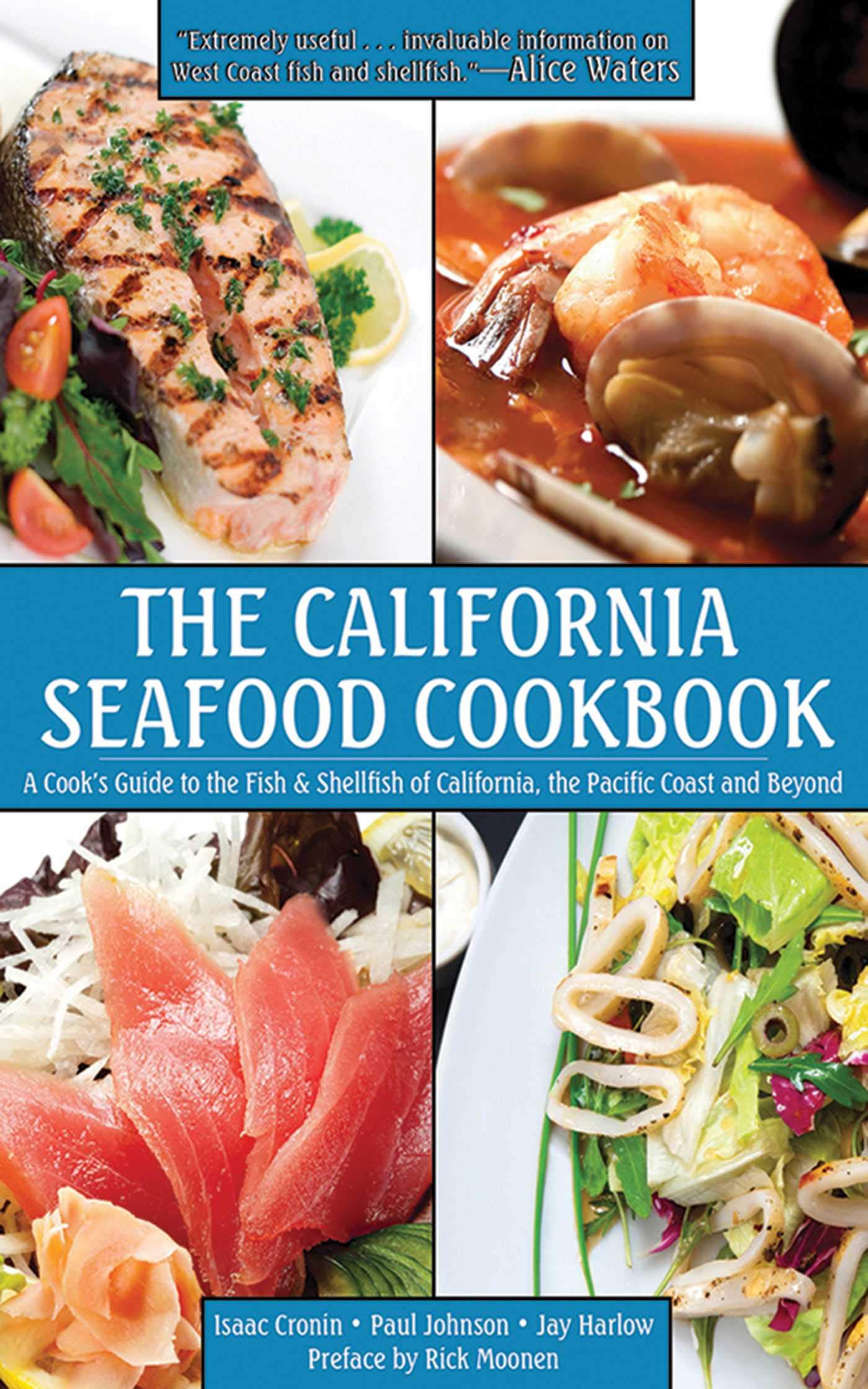 The California Seafood Cookbook: A Cook'S Guide To The Fish And Shellfish Of California, The Pacific Coast, And Beyond,Used