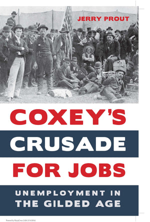 Coxeys Crusade for Jobs: Unemployment in the Gilded Age,Used