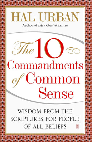 The 10 Commandments of Common Sense: Wisdom from the Scriptures for People of All Beliefs,Used