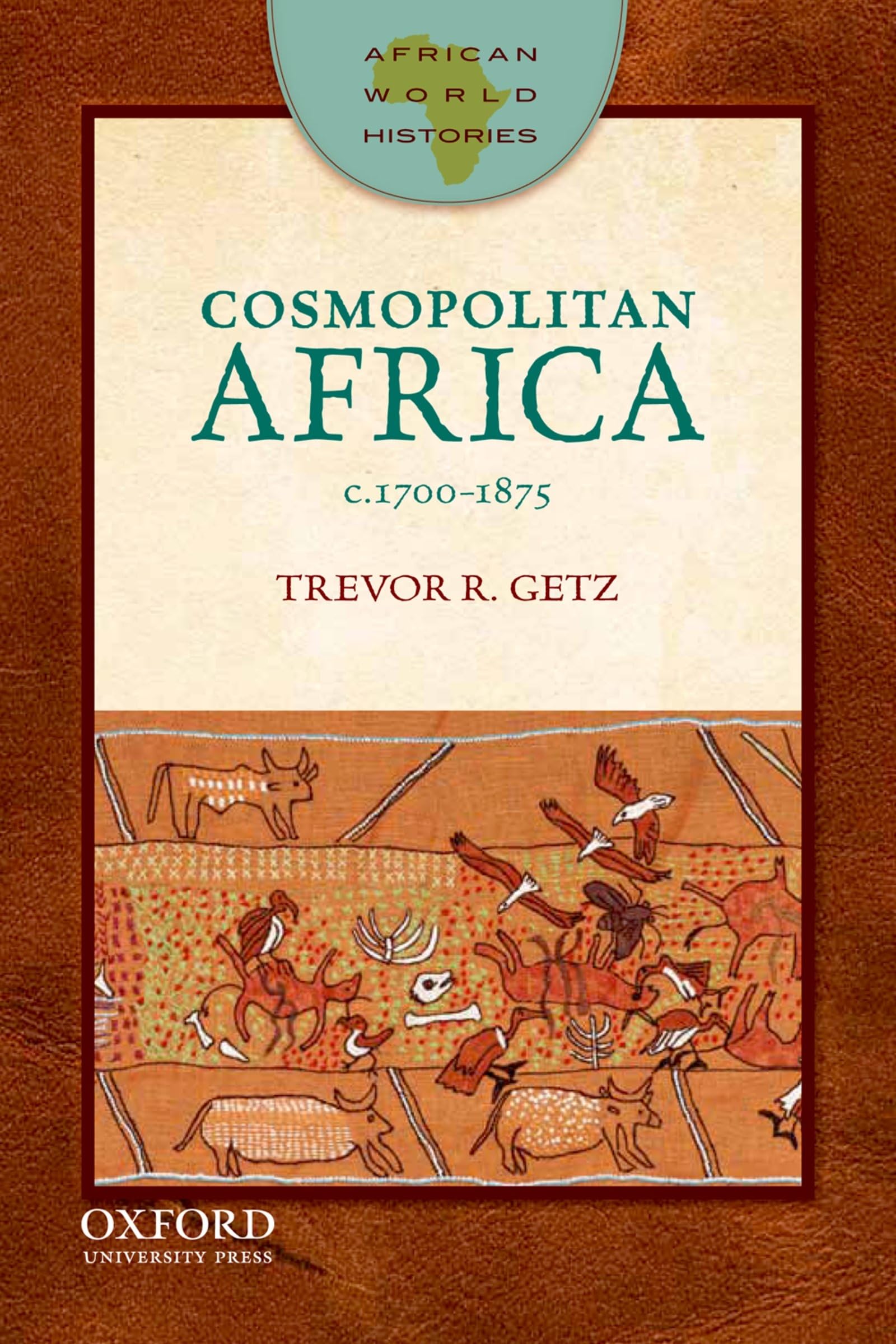 Cosmopolitan Africa: 17001875 (African World Histories),Used