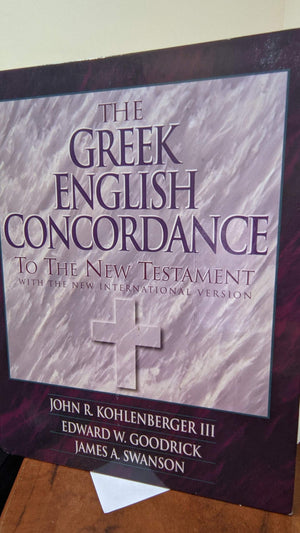 GreekEnglish Concordance to the New Testament, The