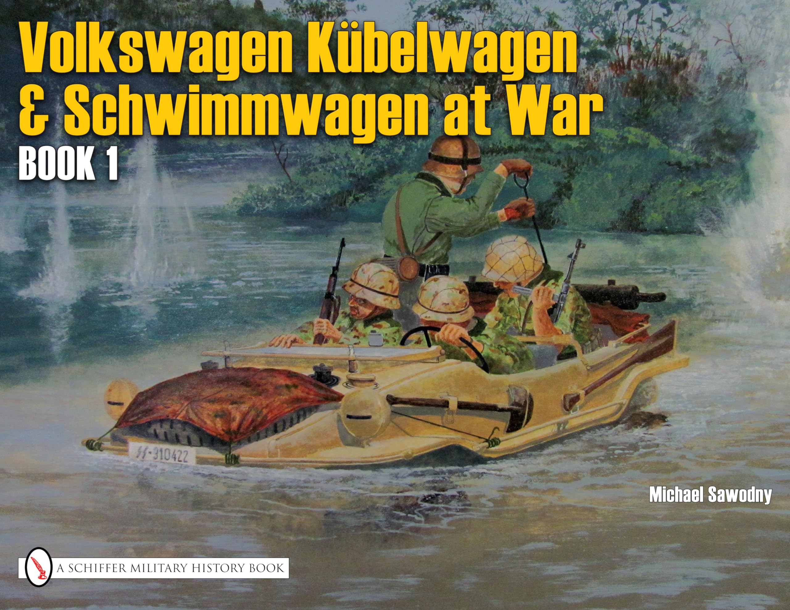 German Trucks & Cars In Wwii: Vw At War Book I Kbelwagen/Schwimmwagen (German Trucks & Cars In Wwii, 2),New