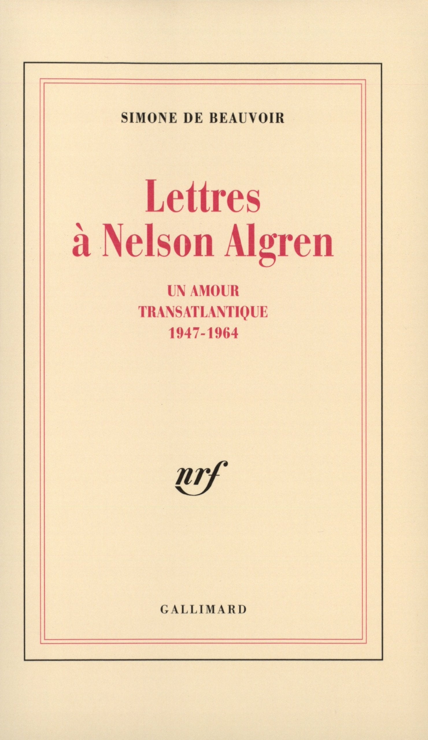 Lettres  Nelson Algren: Un Amour Transatlantique (19471964)