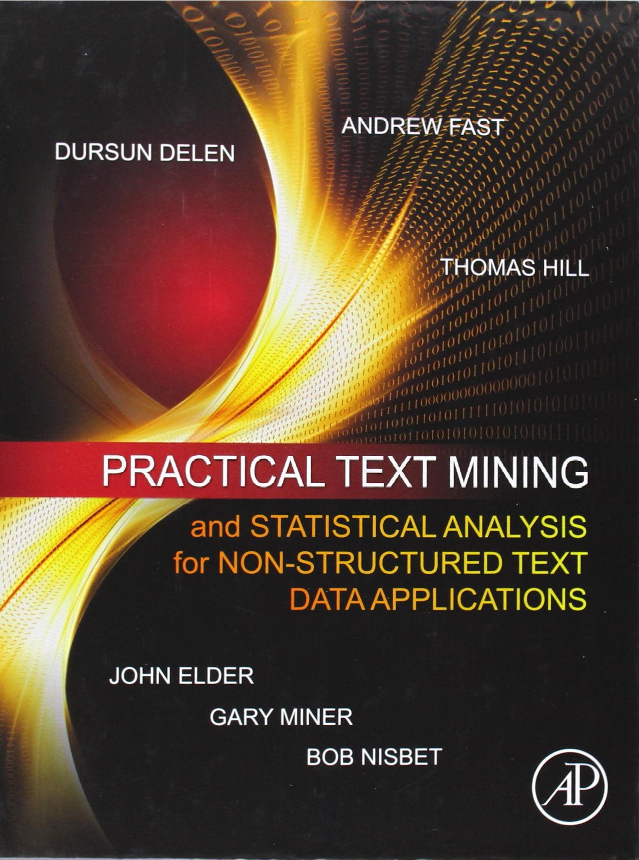 Practical Text Mining and Statistical Analysis for Nonstructured Text Data Applications,Used