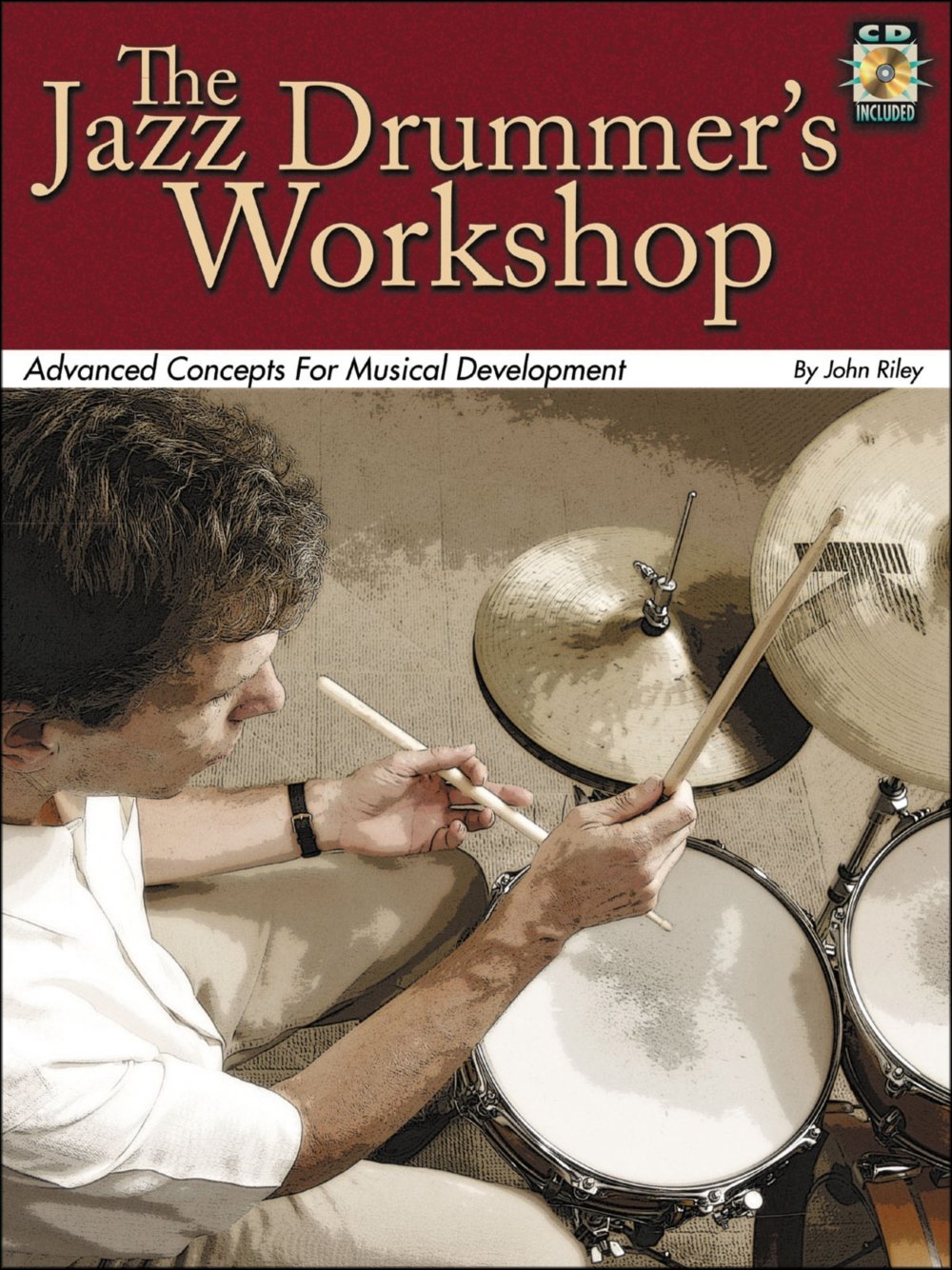 The Jazz Drummer's Workshop: Advanced Concepts for Musical Development,Used