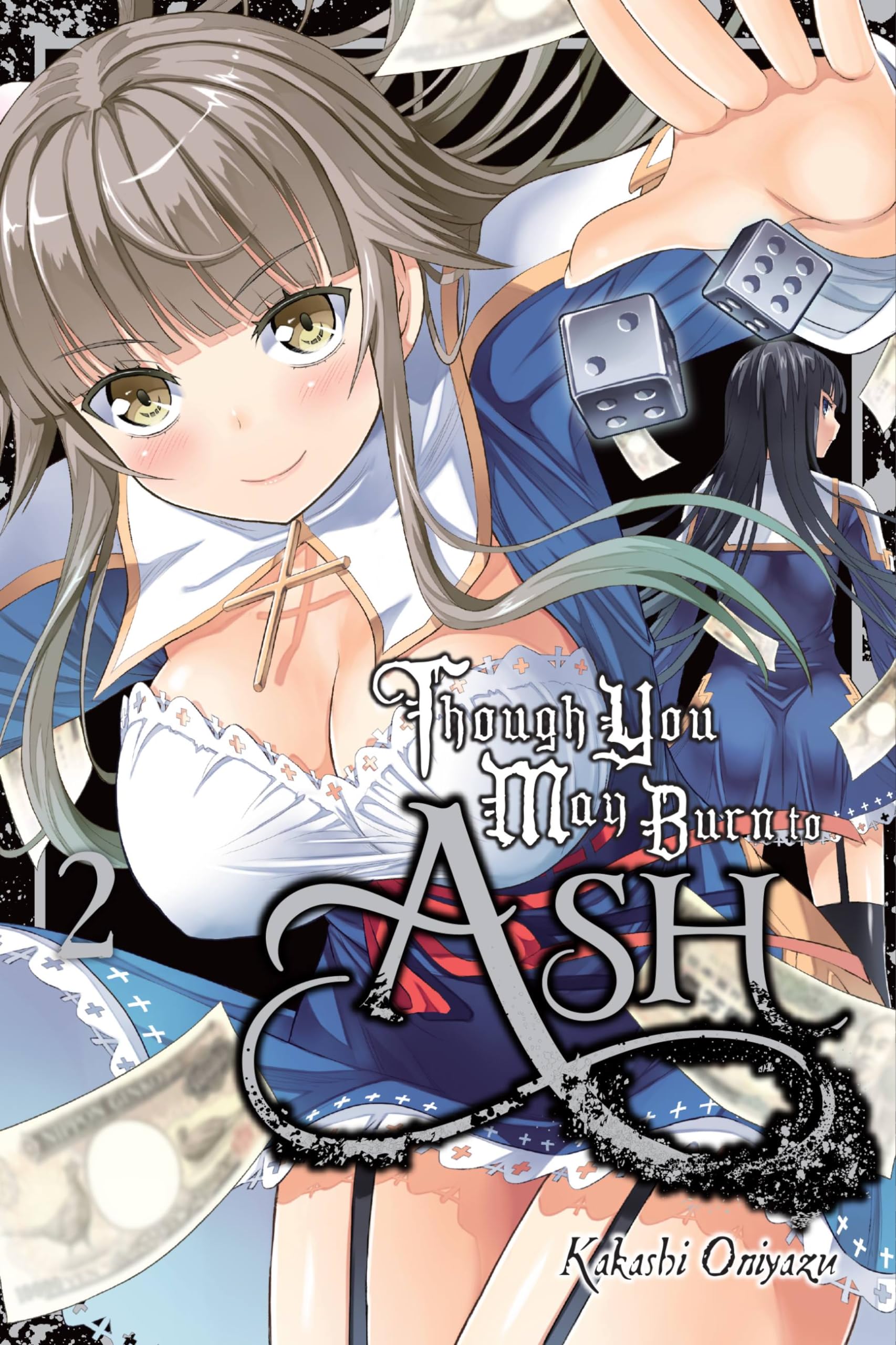 Though You May Burn To Ash, Vol. 2 (Though You May Burn To Ash, 2)