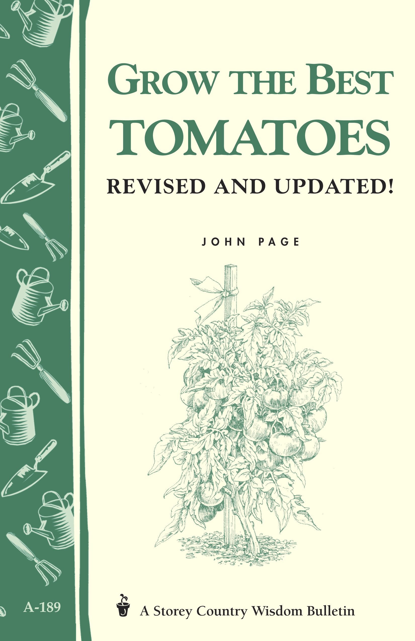 Grow the Best Tomatoes: Storey's Country Wisdom Bulletin A189 (Storey Country Wisdom Bulletin),New