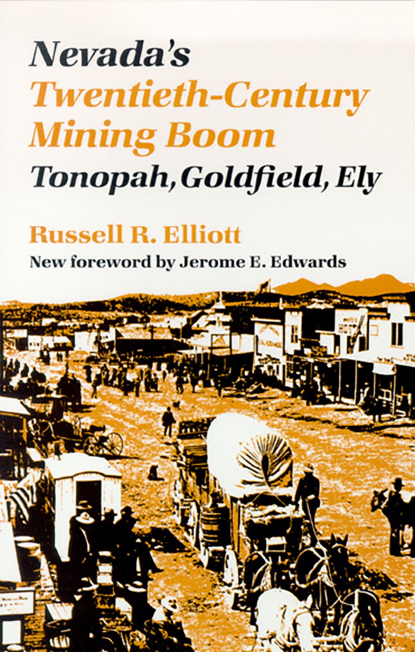 Nevada'S Twentiethcentury Mining Boom: Tonopah, Goldfield, Ely,Used