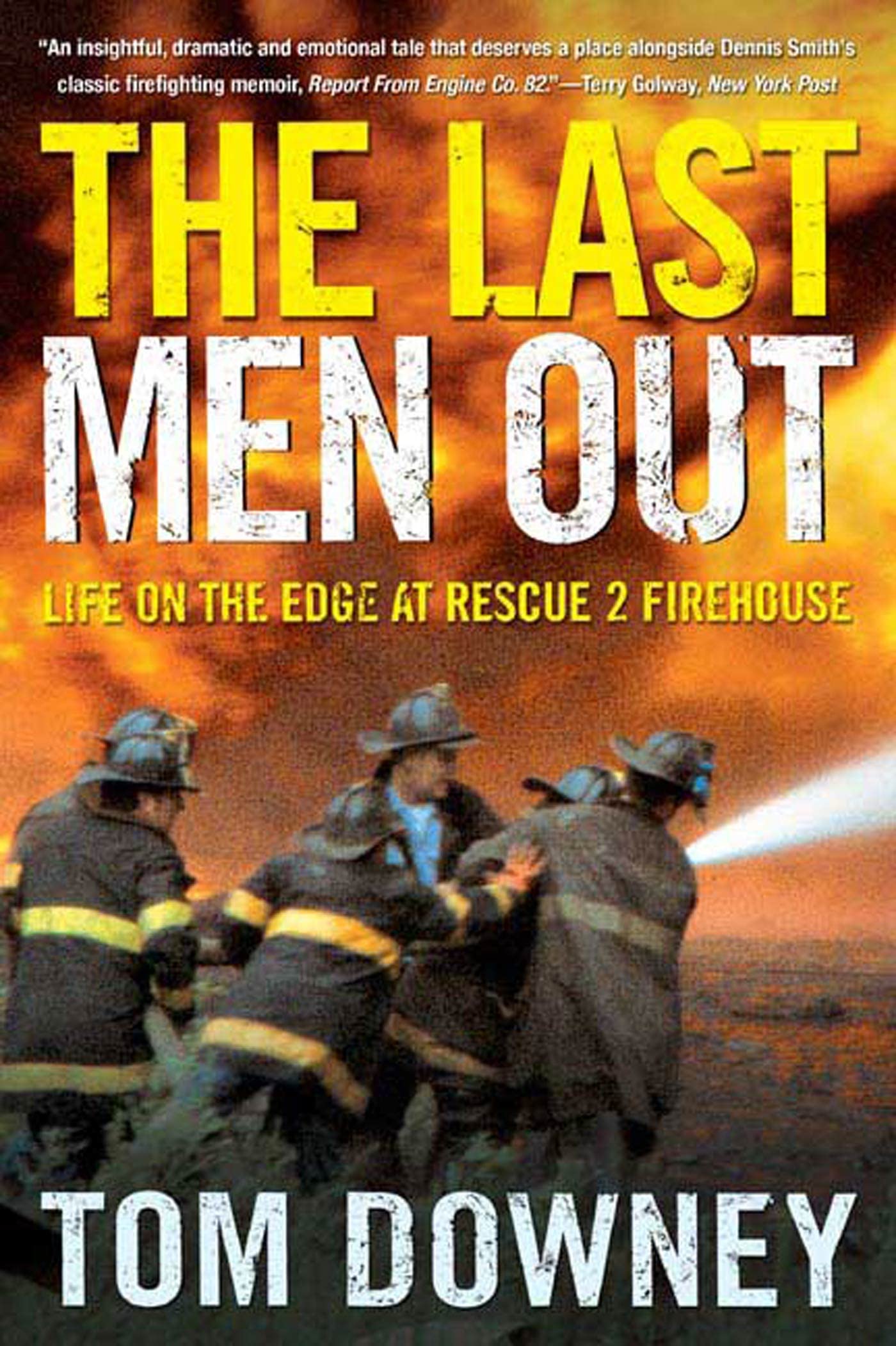 The Last Men Out: Life On The Edge At Rescue 2 Firehouse,Used