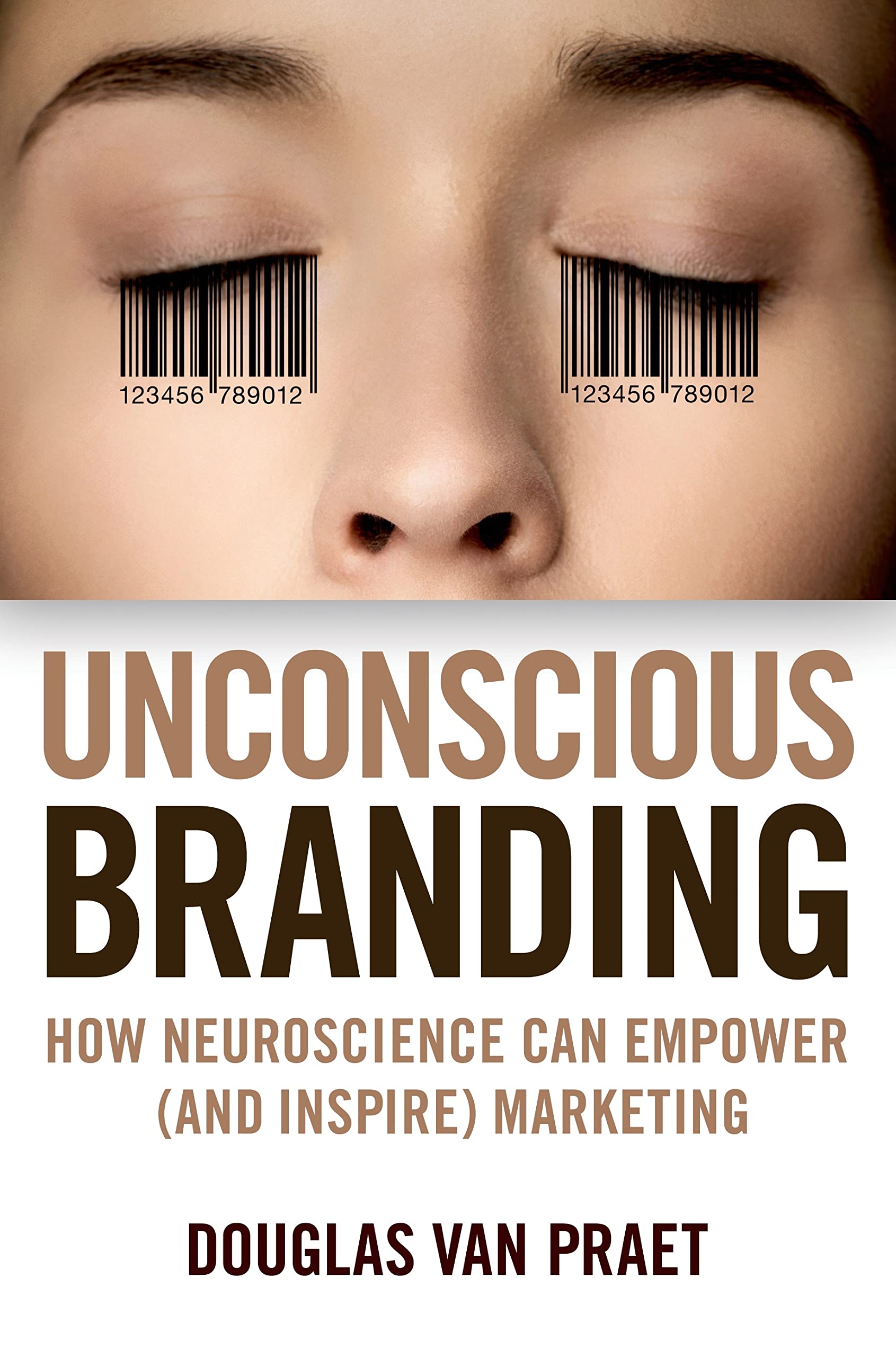 Unconscious Branding: How Neuroscience Can Empower (and Inspire) Marketing,Used