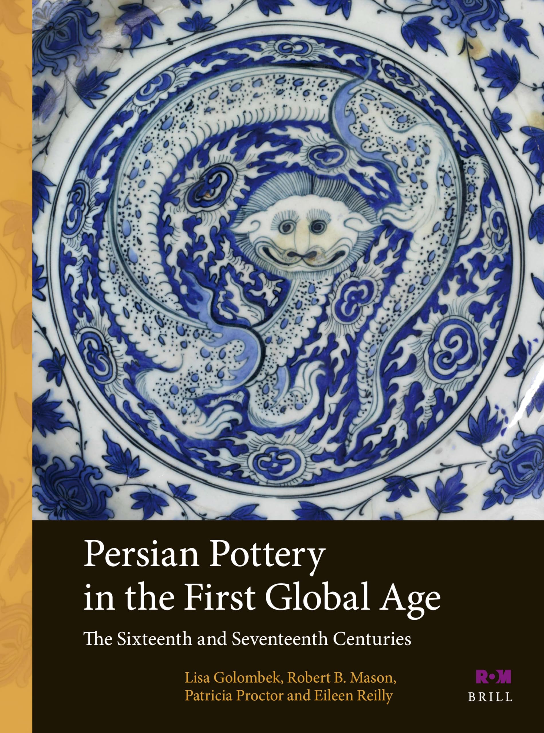 Persian Pottery in the First Global Age: The Sixteenth and Seventeenth Centuries (Arts and Archaeology of the Islamic World),Used