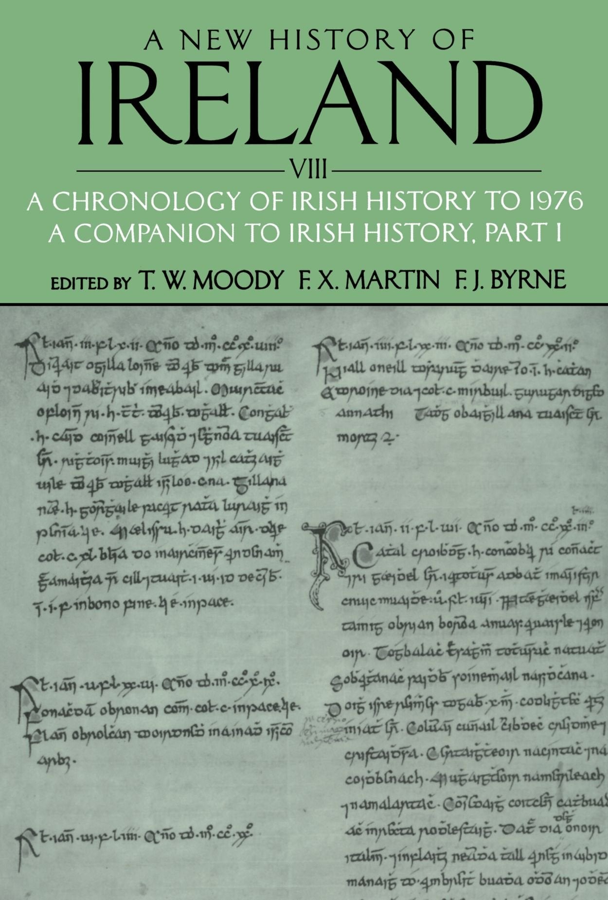 A New History Of Ireland, Volume Viii: A Chronology Of Irish History To 1976: A Companion To Irish History, Part I