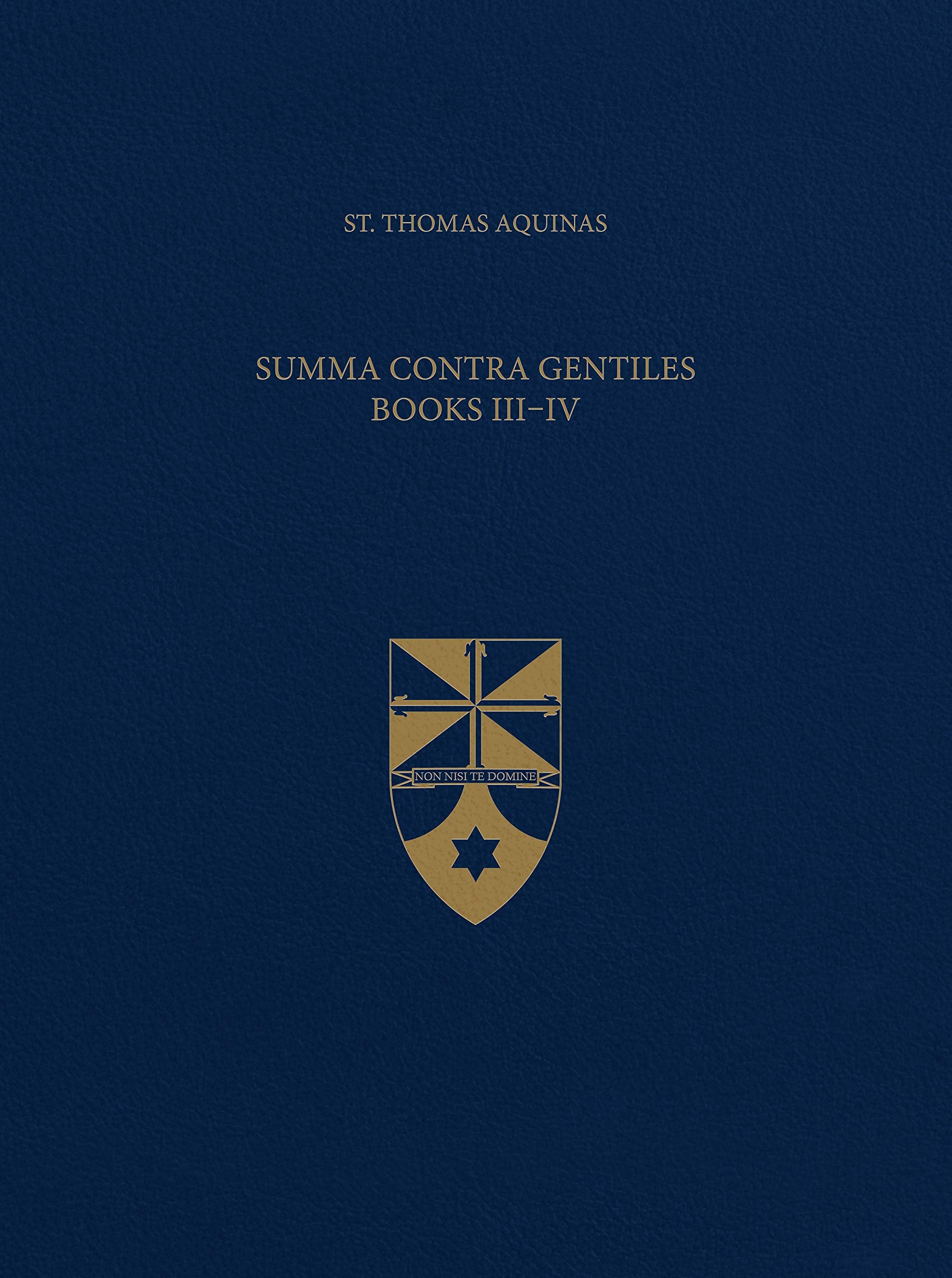 Summa Contra Gentiles, Books III & IV (LatinEnglish Opera Omnia)