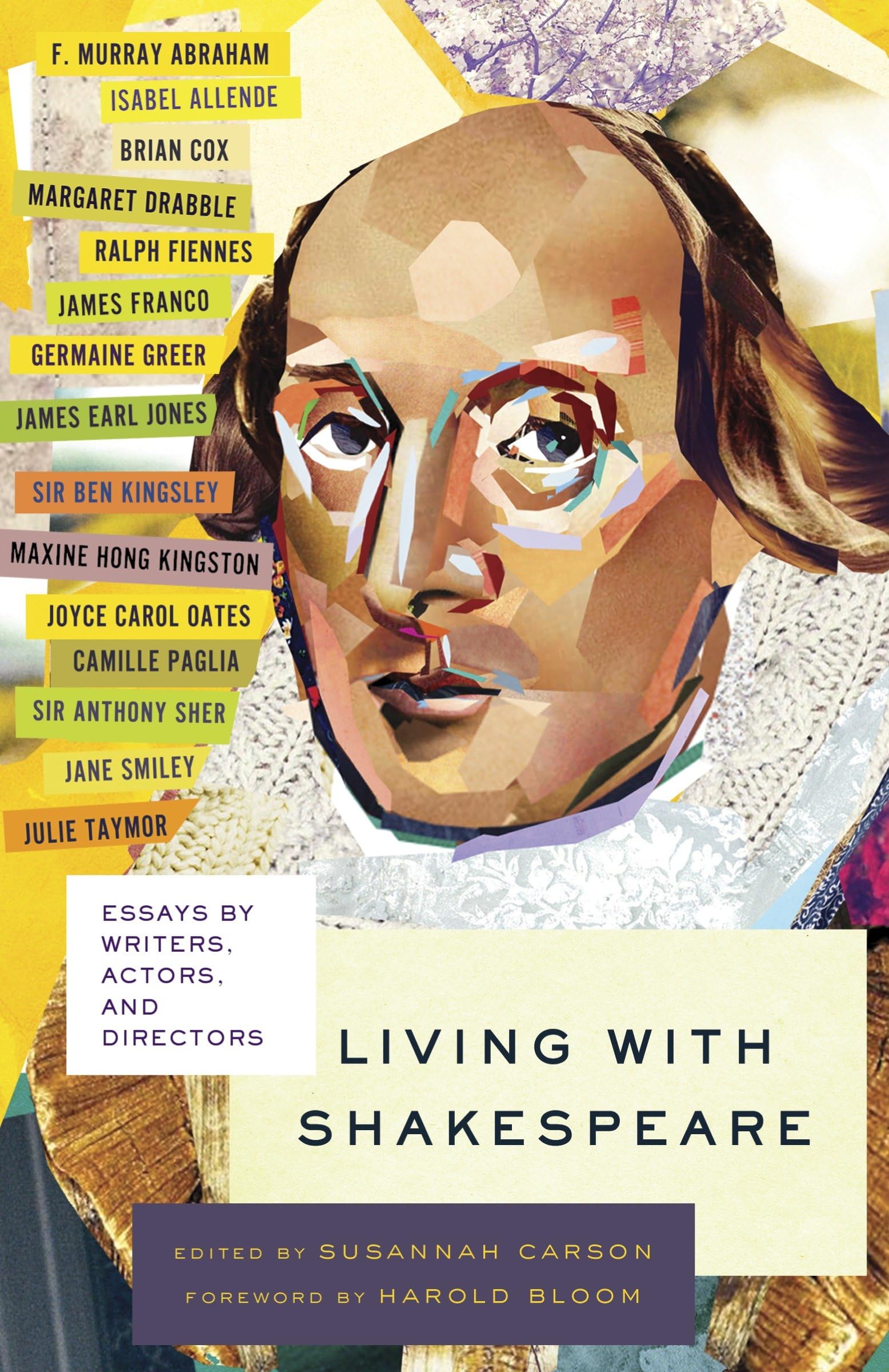 Living With Shakespeare: Essays By Writers, Actors, And Directors