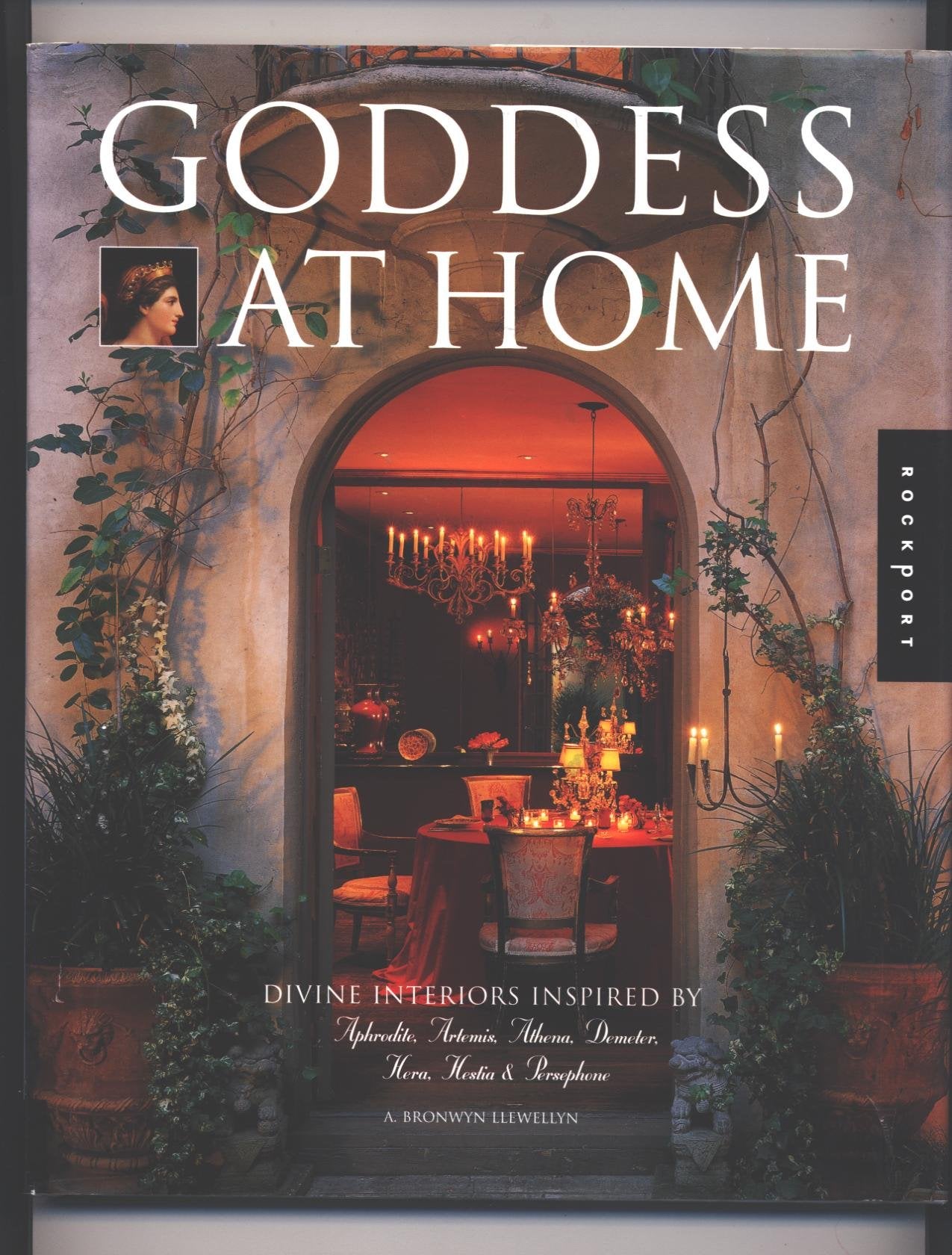 Goddess at Home: Divine Interiors Inspired by Aphrodite, Artemis, Athena, Demeter, Hera, Hestia, and Persephone,Used