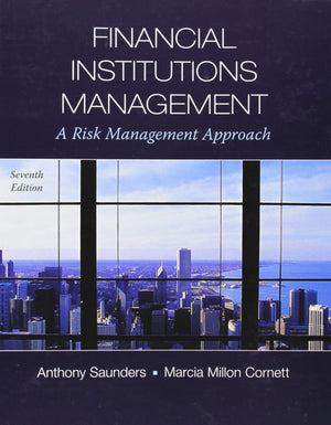 Financial Institutions Management: A Risk Management Approach, 7Th Edition,New