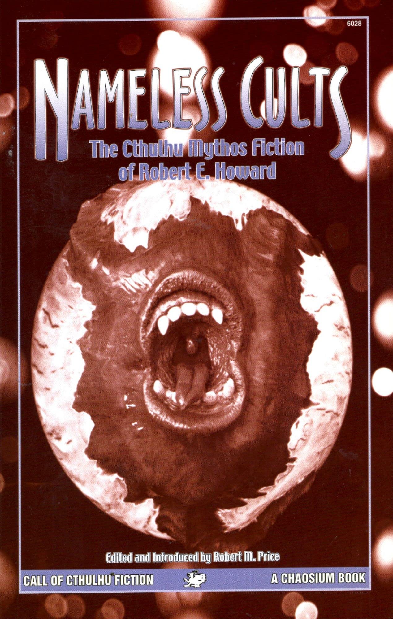 Nameless Cults: The Cthulhu Mythos Fiction of Robert E. Howard (Call of Cthulhu Fiction),Used