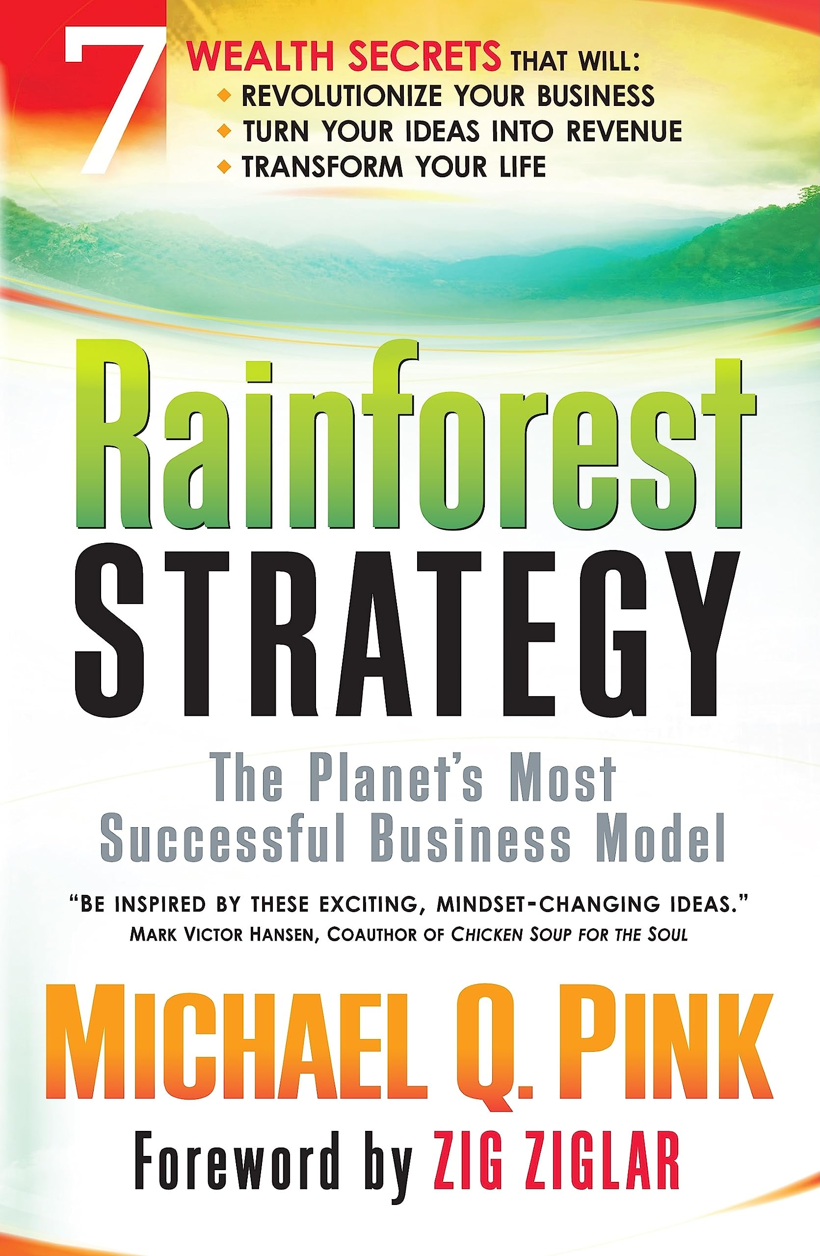 Rainforest Strategy: The Planet'S Most Successful Business Model