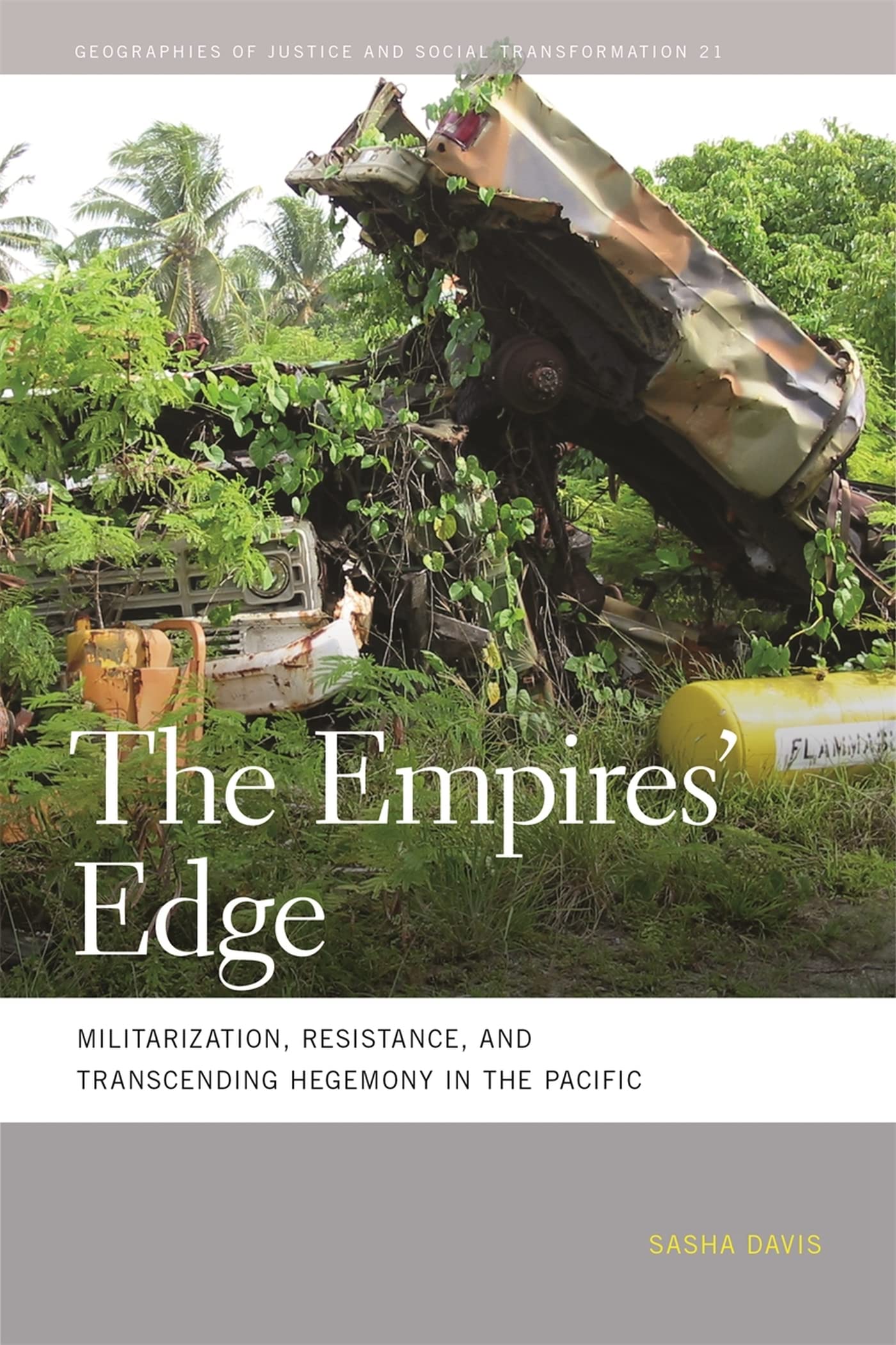 The Empires' Edge: Militarization, Resistance, And Transcending Hegemony In The Pacific (Geographies Of Justice And Social Trans,Used