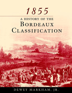 1855: A History Of The Bordeaux Classification,Used