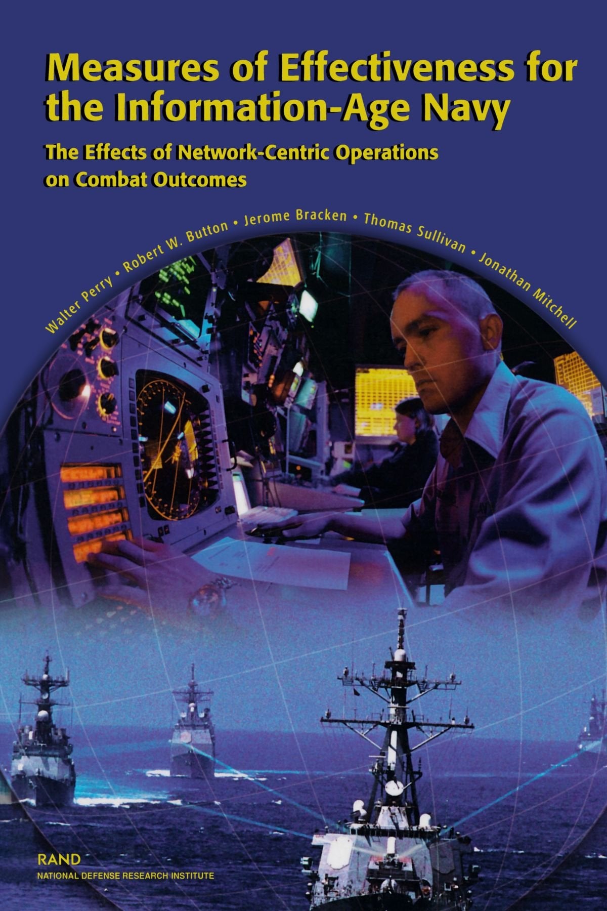 Measures Of Effectiveness For The Informationage Navy: The Effects Of Networkcentric Operations On Combat Outcome,Used