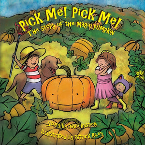 Pick Me! Pick Me! The Story of the Magic Pumpkin,Used