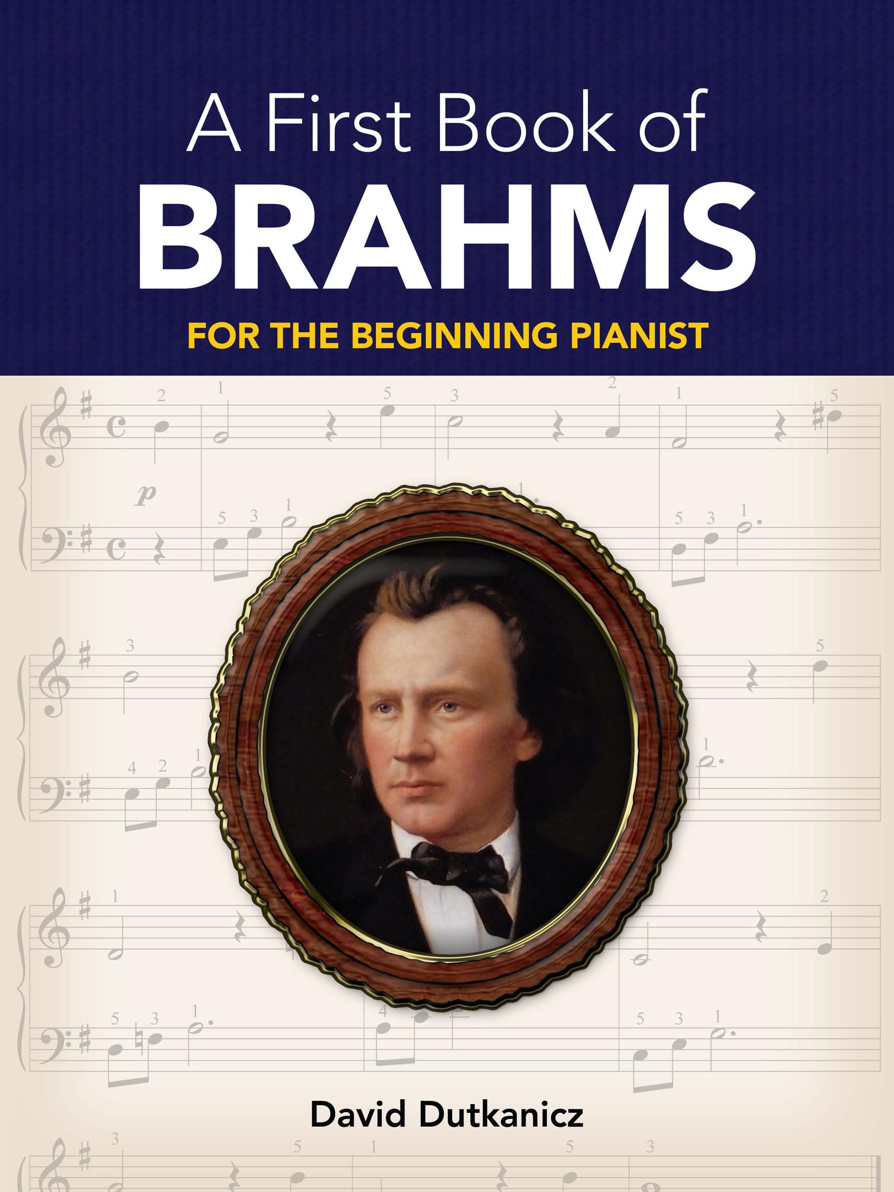 A First Book of Brahms: For The Beginning Pianist (Dover Classical Piano Music For Beginners),Used