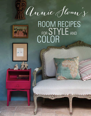 Annie Sloan'S Room Recipes For Style And Color