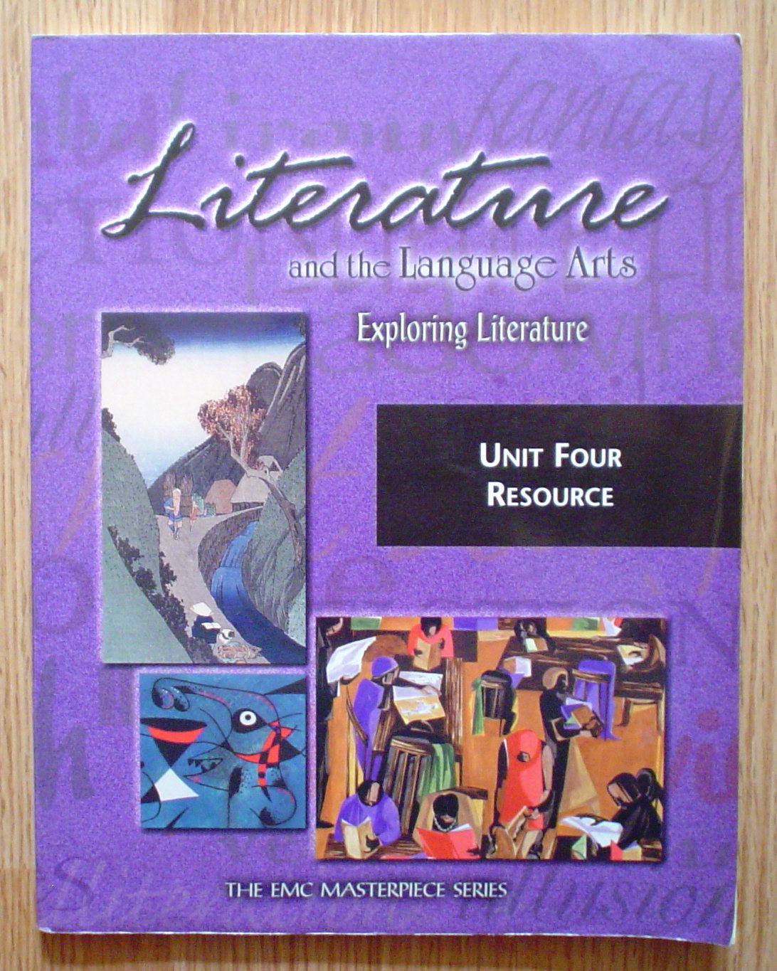 Literature and the Language Arts Exploring Literature Unit Four Resource (The EMC Masterpiece Series),Used