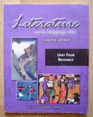 Literature and the Language Arts Exploring Literature Unit Four Resource (The EMC Masterpiece Series),Used