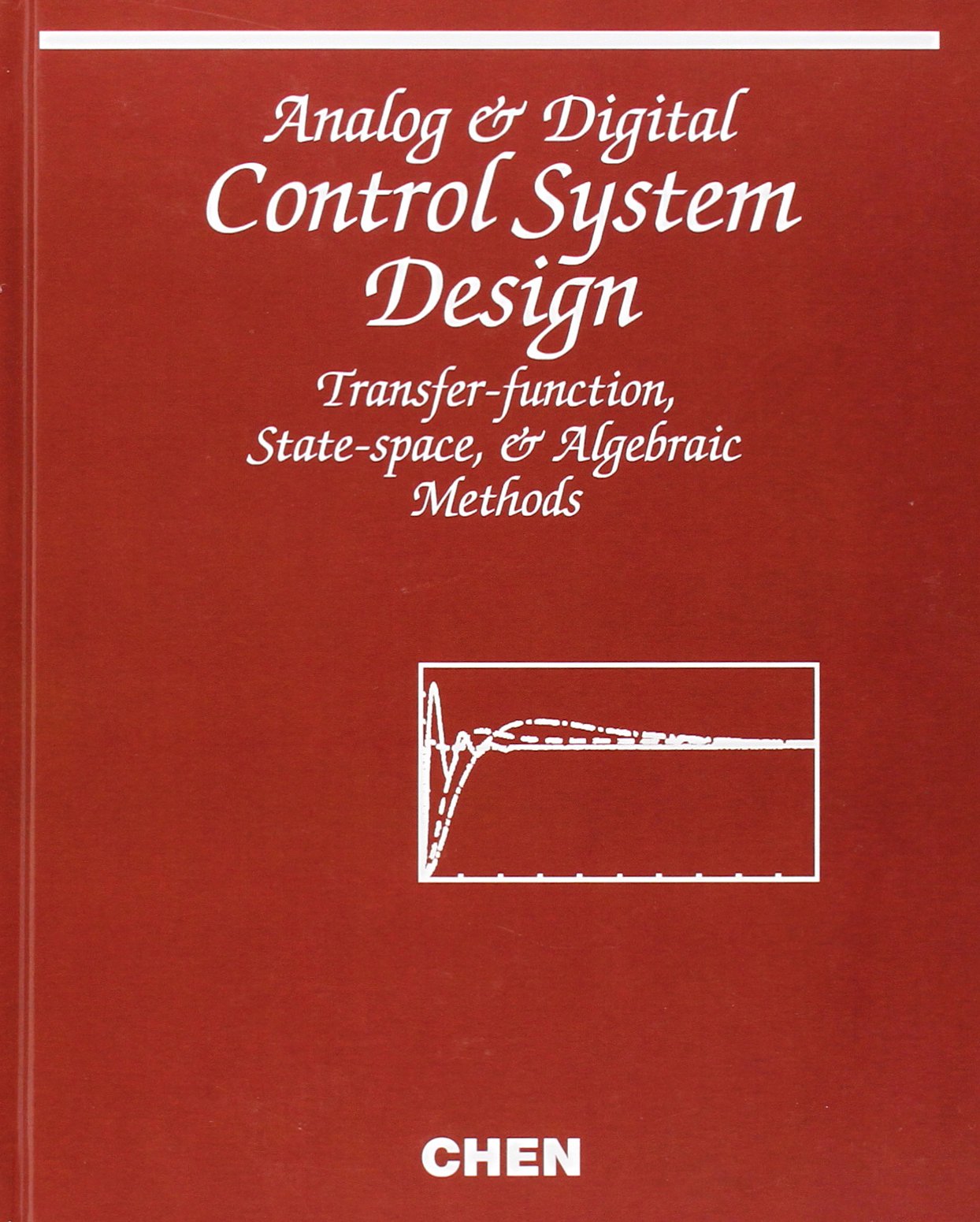 Analog and Digital Control System Design: TransferFunction, StateSpace, and Algebraic Methods,Used