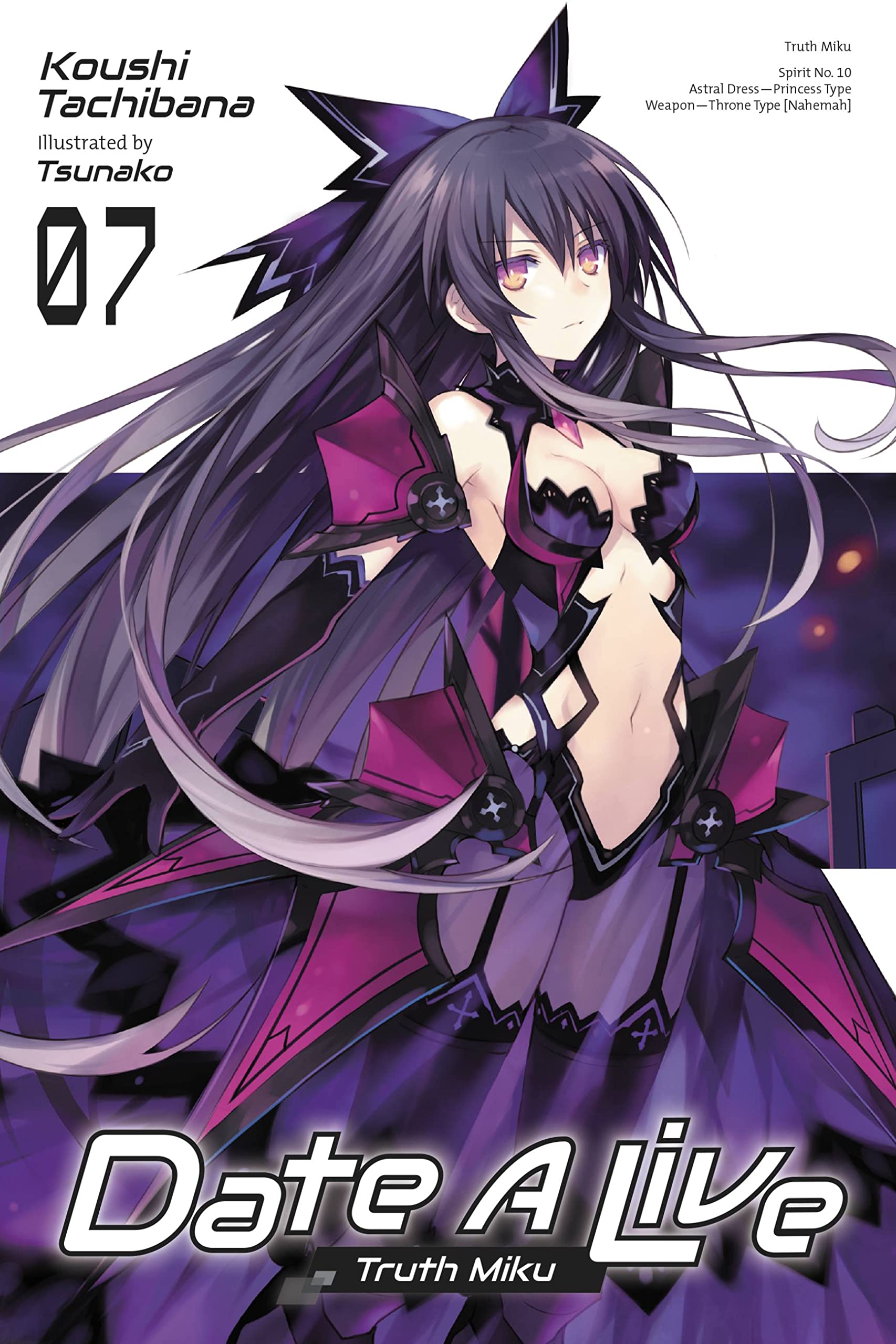 Date A Live, Vol. 7 (Light Novel): Truth Miku (Date A Live (Light Novel), 7),Used