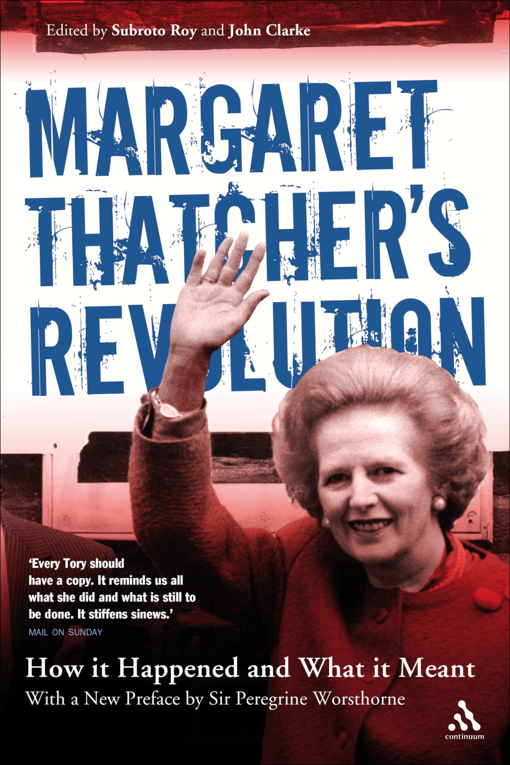 Margaret Thatcher's Revolution Revised Edition: How It Happened and What It Meant,Used