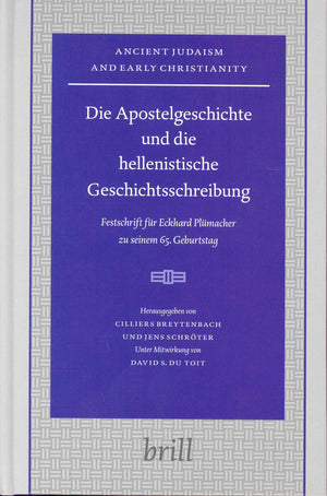 Die Apostelgeschichte Und Die Hellenistsche Geschichtsschreibung: Festschrift Fur Eckhard...: Festschrift Fur Eckhard Plumacher ,Used