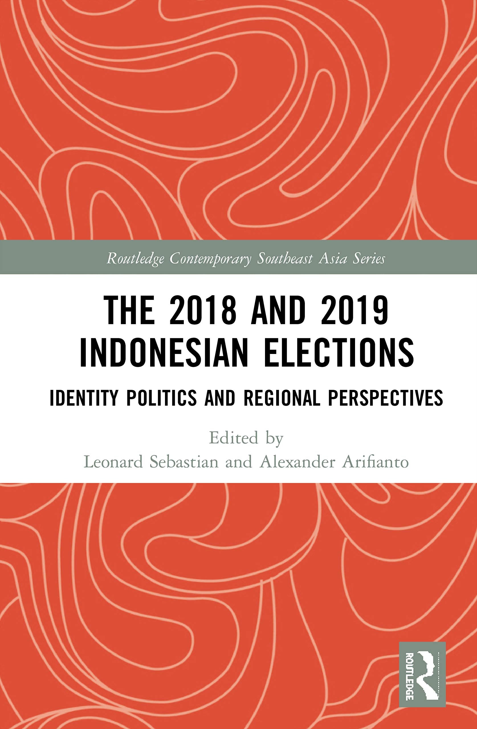 The 2018 and 2019 Indonesian Elections (Routledge Contemporary Southeast Asia Series),Used