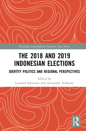 The 2018 and 2019 Indonesian Elections (Routledge Contemporary Southeast Asia Series),Used