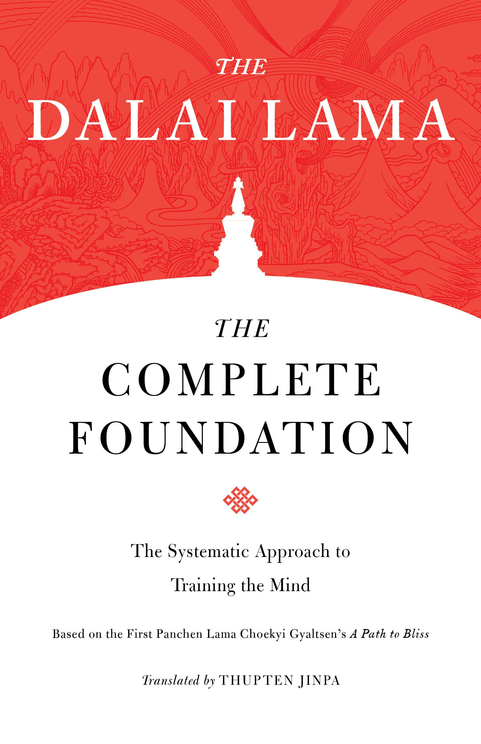 The Complete Foundation: The Systematic Approach to Training the Mind (Core Teachings of Dalai Lama),New