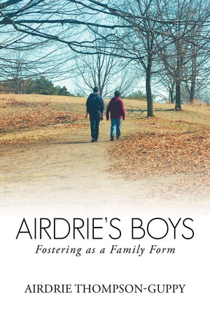 Airdrie'S Boys: Fostering As A Family Form,Used