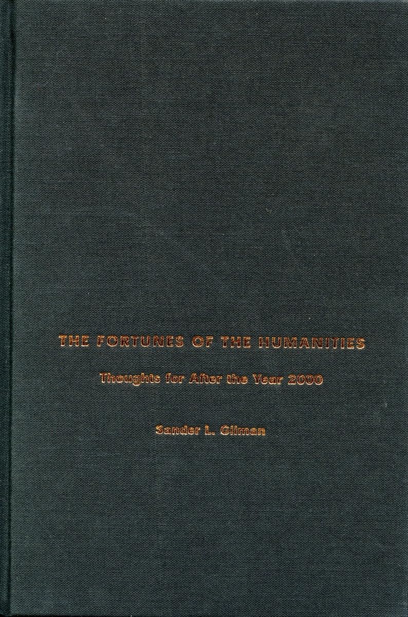 The Fortunes Of The Humanities: Thoughts For After The Year 2000,Used