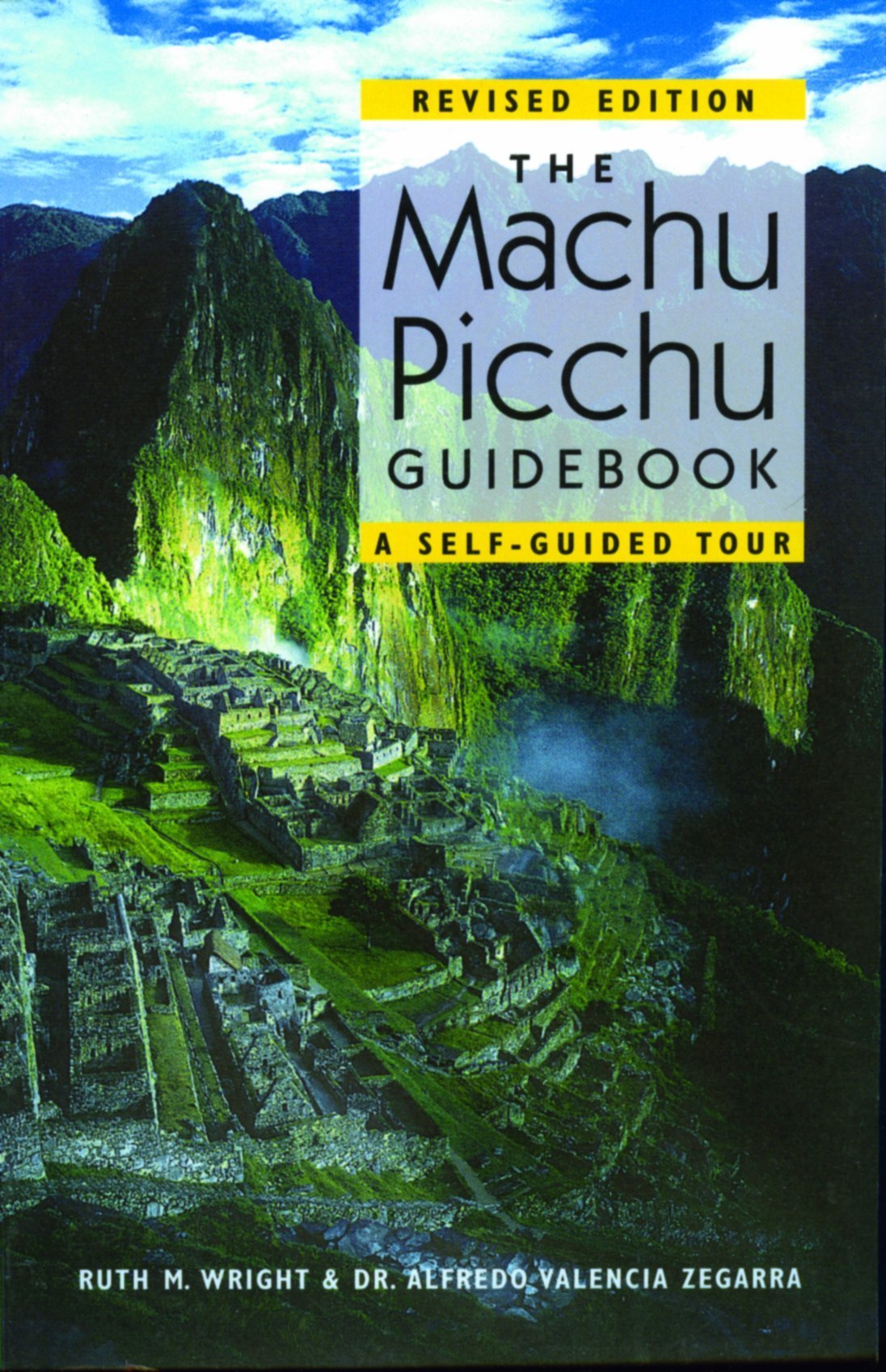The Machu Picchu Guidebook: A SelfGuided Tour,Used