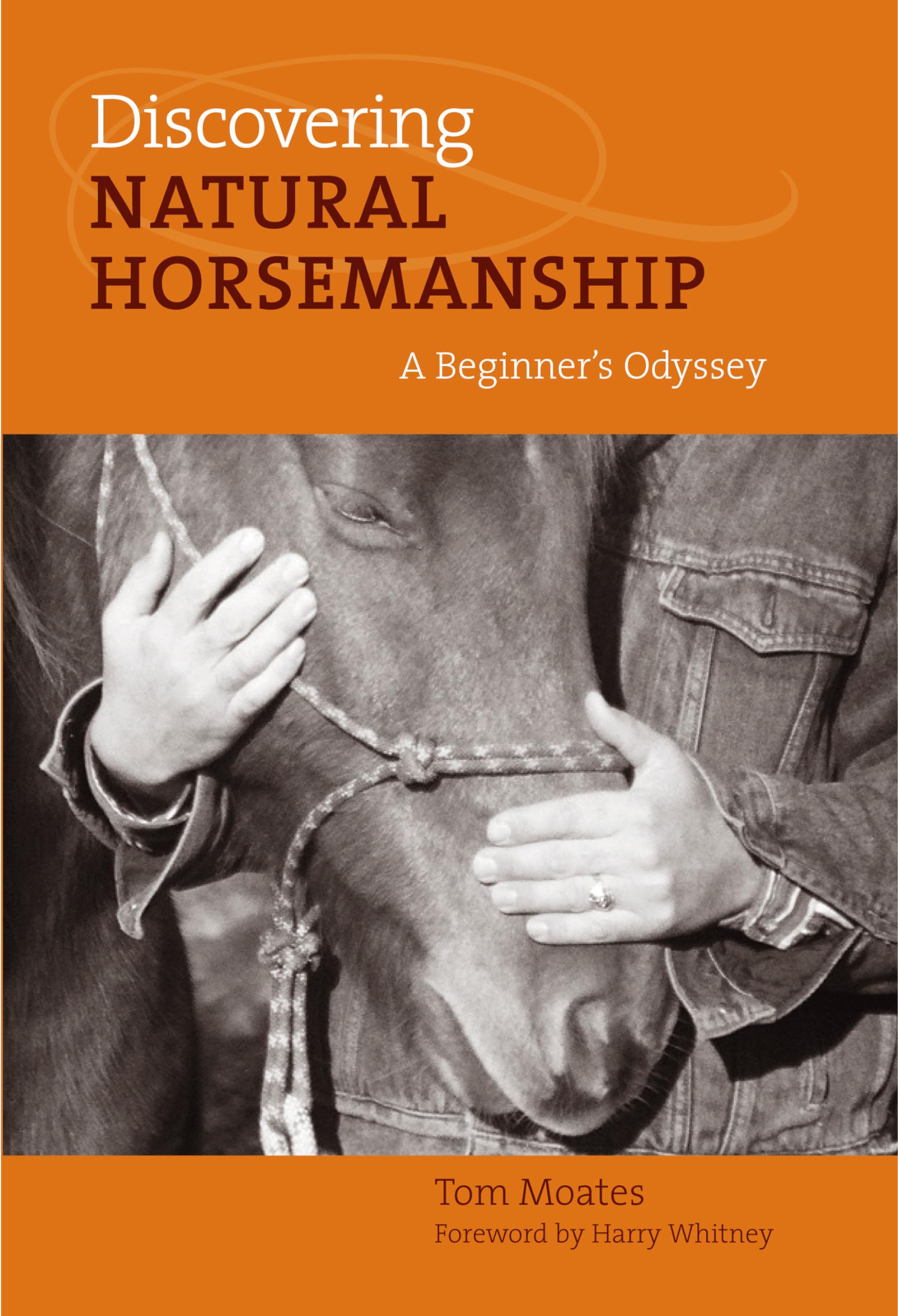 Discovering Natural Horsemanship: A Beginner's Odyssey,Used